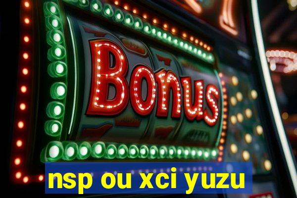 nsp ou xci yuzu